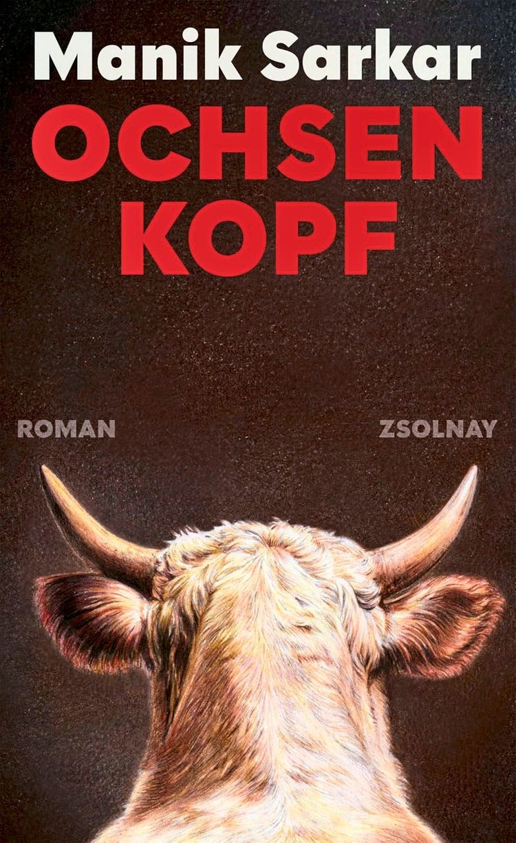 Buchcover des Romans „Ochsenkopf“ von Manik Sarkar. Zu sehen ist der Kopf eines Ochsen von hinten, mit braunem Fell und geschwungenen Hörnern, vor einem dunklen Hintergrund. Oben stehen Titel und Autorname in großen Buchstaben.