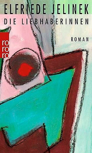 Wie-hat-euch-Die-Liebhaberinnen-von-Elfriede-Jelinek-gefallen-