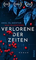 Durch Raum und Zeit lesen: Verdichtung auf hohem Niveau "Verlorene der Zeiten" ist ein kleiner Geniestreich der beiden Autoren Amal El-Mohtar und Max Gladstone